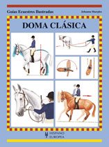 Stock image for DOMA CLASICA - GUIAS ECUESTRES ILUSTRADAS for sale by Hilando Libros
