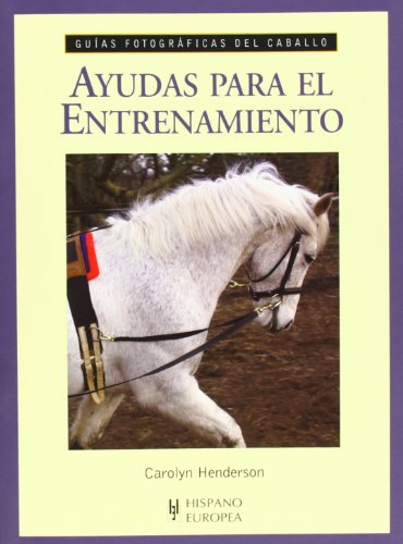 Stock image for AYUDAS PARA EL ENTRENAMIENTO - GUIAS FOTOGRAFICAS DEL CABALLO for sale by Hilando Libros