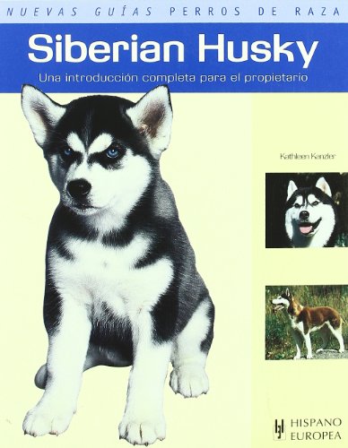 9788425519208: Siberian Husky (Nuevas guas perros de raza / New Guidelines Breed Dogs) (Spanish Edition)