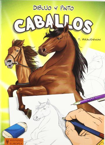 Imagen de archivo de Dibujo y pinto caballos (Dibujo Y Pinto / Draw and Paint) (Spanish Edition) a la venta por Irish Booksellers