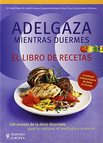 9788425519574: Adelgaza mientras duermes. El libro de recetas (Spanish Edition)
