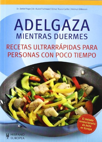 Stock image for Adelgaza mientras duermes : recetas ultrarrpidas para personas con poco tiempo (Salud & Bienestar) for sale by medimops