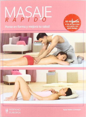 Beispielbild fr Masaje rapido / Quick Massage: Ponte en forma y mejora tu salud: 10 minutos al dia de ejercicios para gente con poco tiempo / Get fit and improve your health: 10 minutes a day of ex (Spanish Edition) zum Verkauf von Better World Books