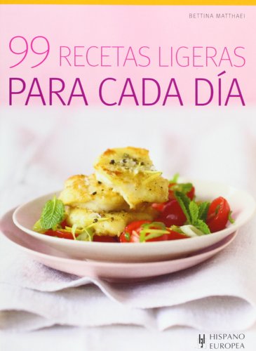 Stock image for 99 recetas ligeras para cada dia / 99 light recipes for every day (Spanish Edition) for sale by Better World Books: West