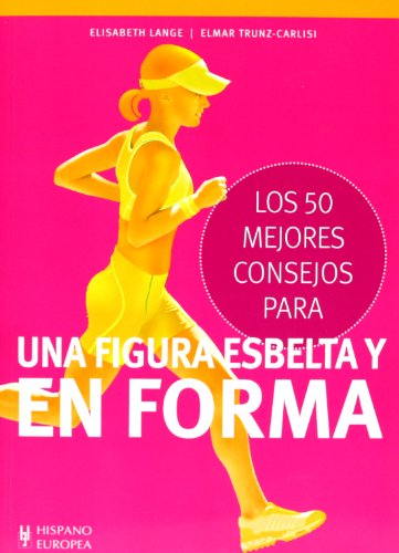 9788425520402: Los 50 mejores consejos para una figura esbelta y en forma (Spanish Edition)