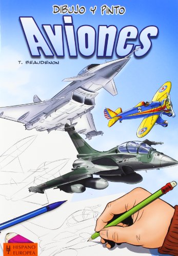 9788425520693: Dibujo y pinto aviones (Dibujo Y Pinto / Draw and Paint) (Spanish Edition)