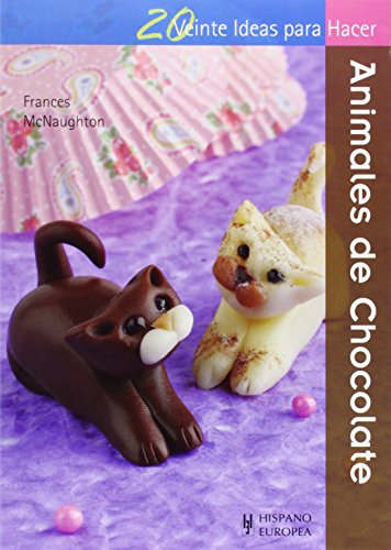 9788425520952: Animales de chocolate (Veinte ideas para hacer)