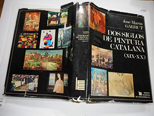 Imagen de archivo de DOS SIGLOS DE PINTURA CATALANA XIX Y XX a la venta por LIBRERA COCHERAS-COLISEO