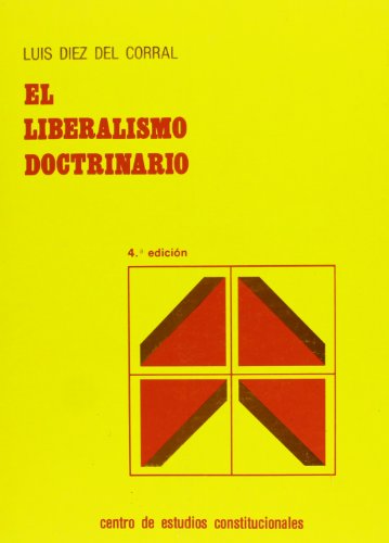 Stock image for El liberalismo doctrinario (Coleccio?n Estudios poli?ticos) (Spanish Edition) for sale by Iridium_Books