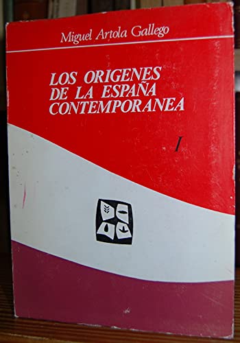 LOS ORIGENES DE LA ESPAÑA CONTEMPORANEA. Dos Tomos.