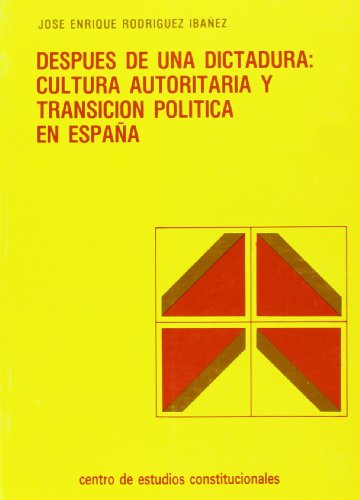 Stock image for Despus de una dictadura cultura autoritaria y transicin poltica en Espaa for sale by MARCIAL PONS LIBRERO