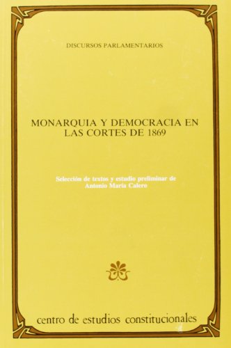 Beispielbild fr Monarqua y democracia en las Cortes de 1869 zum Verkauf von MARCIAL PONS LIBRERO