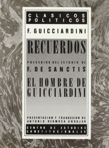 Recuerdos (ClaÌsicos poliÌticos) (Spanish Edition) (9788425907784) by Guicciardini, Francesco