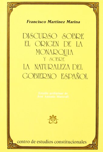 Imagen de archivo de Discurso sobre el origen de la Monarquía y sobre la naturaleza del gobierno español a la venta por MARCIAL PONS LIBRERO