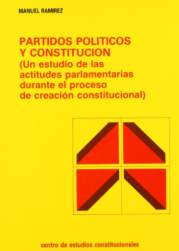 Imagen de archivo de Partidos Políticos y Constitución Un estudio de las actitudes parlamentarias durante el proceso de creación constitucional a la venta por MARCIAL PONS LIBRERO