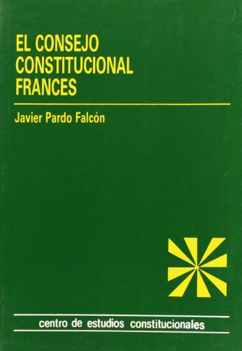 Beispielbild fr El Consejo Constitucional francs la jurisdiccin constitucional en la Quinta Repblica zum Verkauf von MARCIAL PONS LIBRERO