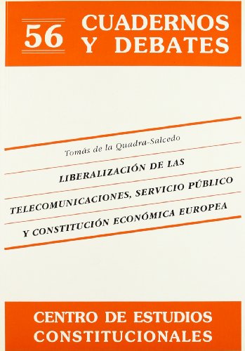 Stock image for Liberalizacin de las Telecomunicaciones, Servicio Pblico y Constitucin Econmica Europea for sale by MARCIAL PONS LIBRERO