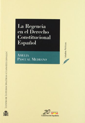 Beispielbild fr La Regencia En El Derecho Constitucional Espa~nol zum Verkauf von Iridium_Books