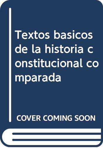 9788425910661: Textos basicos de la historia constitucional comparada