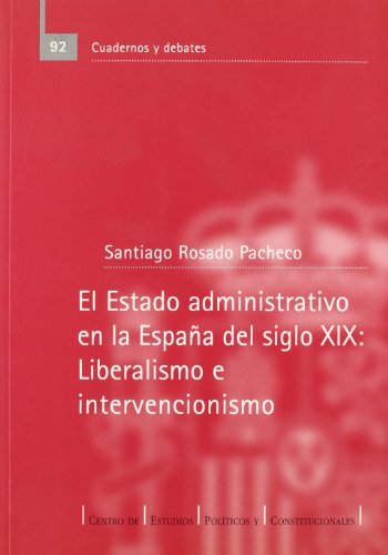 Stock image for El estado administrativo en la Espaa del siglo XIX for sale by AG Library