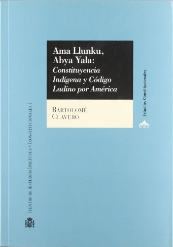 Imagen de archivo de Ama llunku, abya yala:: constituyencia indgena y cdigo ladino por Amrica. a la venta por AG Library