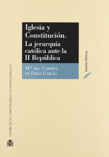 9788425911255: Iglesia y constitucion - la jerarquia catolica ante la II republica