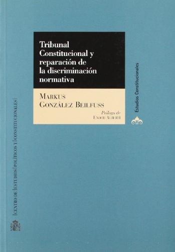 Beispielbild fr Tribunal Constitucional y Reparacin de la Discriminacin Normativa zum Verkauf von Hamelyn