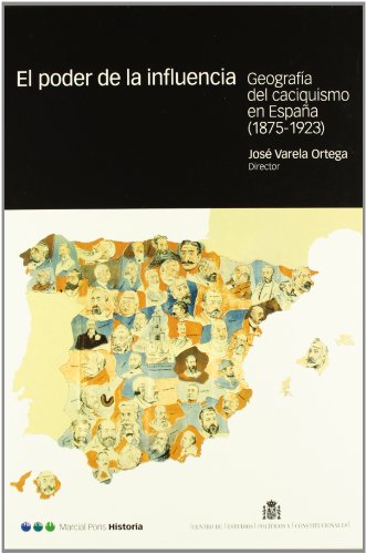 9788425911521: PODER DE LA INFLUENCIA, EL: Geografa y caciquismo en Espaa