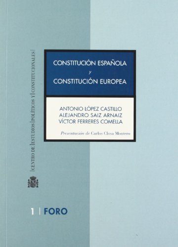 Imagen de archivo de CONSTITUCION ESPAOLA Y CONSTITUCION EUROPEA: ANALISIS DE LA DECL ARACION DEL TRIBUNAL CONSTITUCIONAL (DTC 1-2004, DE 13 DE DICIEMBRE) a la venta por Iridium_Books