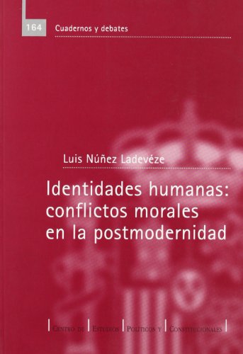 Imagen de archivo de Identidades Humanas : Conflictos Morales en la Postmodernidad a la venta por Hamelyn