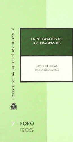 Beispielbild fr La Integracin de los Inmigrantes : la Integracin Poltica, Condicin Del Modelo de Integracin zum Verkauf von Hamelyn