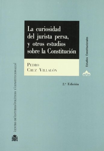 Imagen de archivo de La curiosidad del jurista persa, y otros estudios sobre la Constitucin a la venta por Zilis Select Books