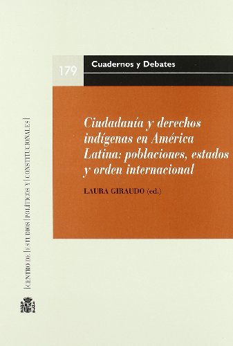 Beispielbild fr Ciudadania y derechos indigenas en Amrica latina: poblaciones estados y orden internacional zum Verkauf von Vrtigo Libros