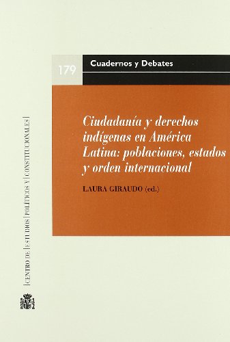 Imagen de archivo de Ciudadania y derechos indigenas en Amrica latina: poblaciones estados y orden internacional a la venta por Vrtigo Libros