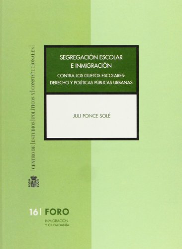Stock image for Guetos escolares? segregacin escolar e inmigracin : derecho y polticas pblicas urbanas for sale by medimops