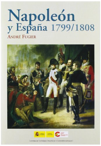 Imagen de archivo de Napolen y espaa 1799-1808 a la venta por MARCIAL PONS LIBRERO