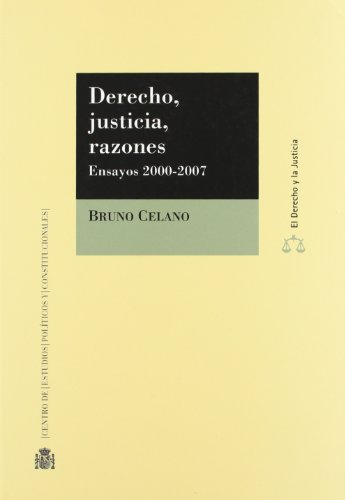 Imagen de archivo de DERECHO,JUSTICIA,RAZONES.ENSAYOS 2000-2007 a la venta por Iridium_Books