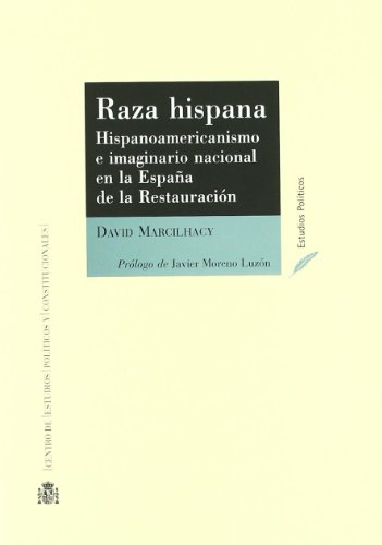 Imagen de archivo de Raza Hispana: Hispanoamericanismo E Imaginario Nacional En La Espana de La Restauracion a la venta por Iridium_Books