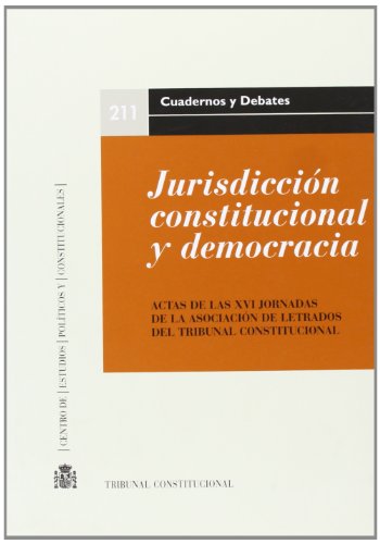 9788425915161: Jurisdiccin Constitucional y Democracia Actas de las XVI Jornadas de la Asociacin de Letrados del Tribunal Constitucional