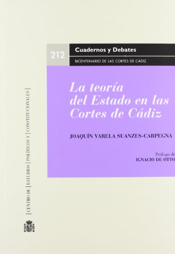 9788425915208: La teora del estado en las Cortes de Cdiz : orgenes del constitucionalismo hispnico