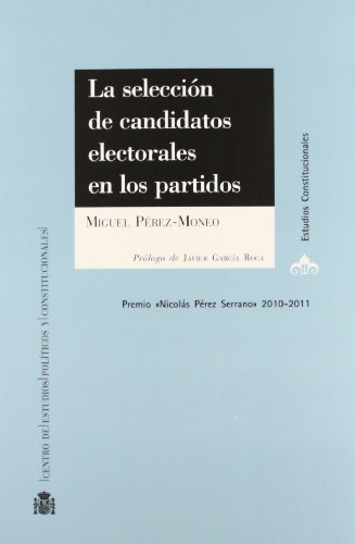 9788425915413: La seleccin de candidatos electorales en los partidos