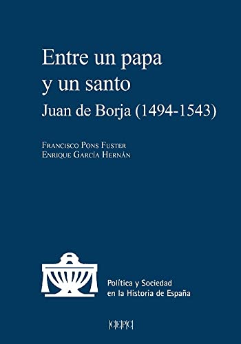 Beispielbild fr Entre un papa y un santo: Juan de Borja (1494-1543) zum Verkauf von AG Library
