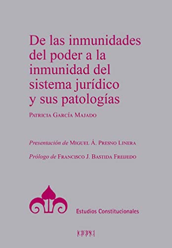 Beispielbild fr De las inmunidades del poder a la inmunidad del sistema jurdico y sus patologas zum Verkauf von AG Library