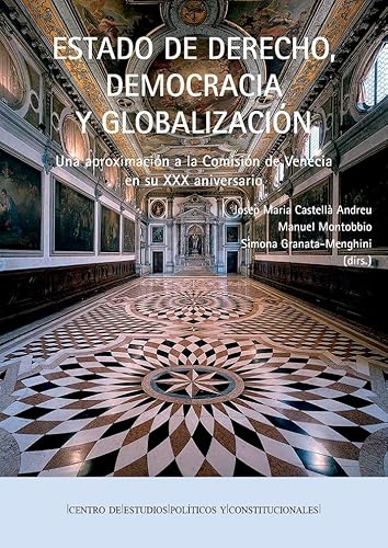 Beispielbild fr ESTADO DE DERECHO, DEMOCRACIA Y GLOBALIZACIN: Una aproximacin a la Comisin de Venecia en su XXX Aniversario zum Verkauf von Librairie Th  la page