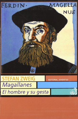 Magallanes, el hombre y su gesta (BIOGRAFIAS)