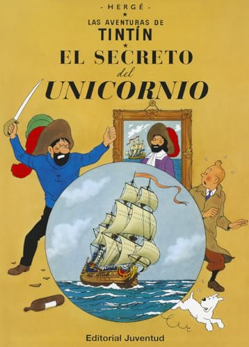 Stock image for Las Aventuras de Tintin: El Secreto del Unicornio (Spanish edition of the Secret of the Unicorn) for sale by Irish Booksellers
