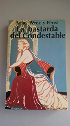 Beispielbild fr Bastarda del condestable, La zum Verkauf von Iridium_Books