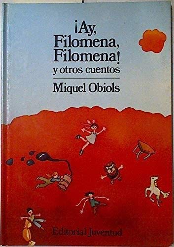 Ay, Filomena, Filomena! y Otros Cuentos (Spanish Edition) (9788426105035) by Unknown Author