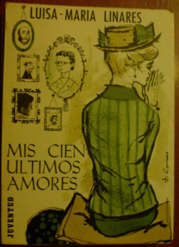 Mis cien Ãºltimos amores (9788426105332) by Luisa-MarÃ­a Linares