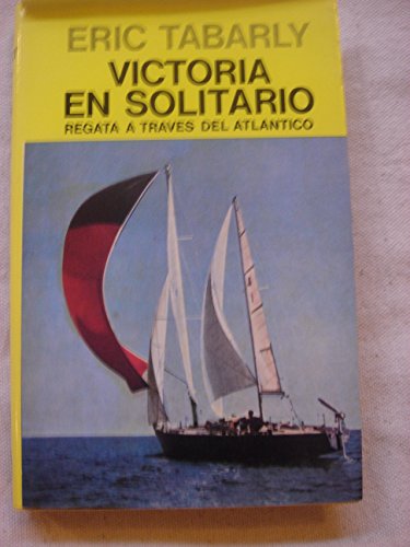 Victoria En Solitario (Spanish Edition) - Tabarly, Eric